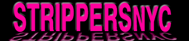 StrippersNYC: Exotic Dancers New York